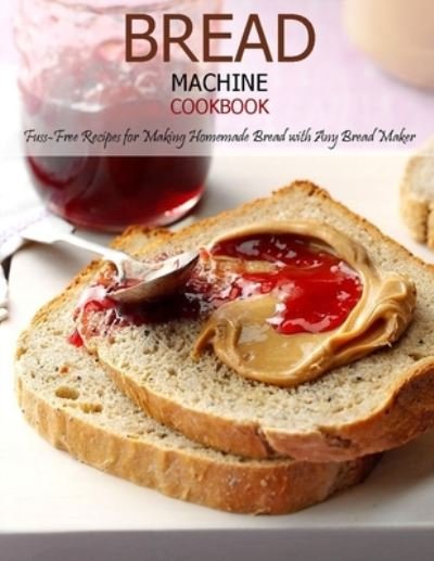 Cover for Jovan A Banks · Bread Machine Cookbook (Paperback Bog) (2021)