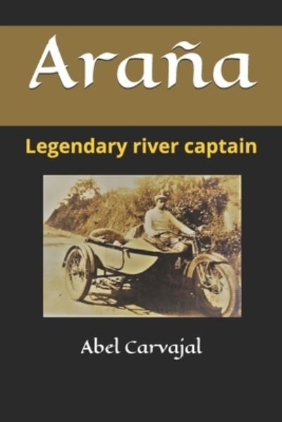 Cover for Abel Carvajal · Arana: Legendary river captain (Paperback Book) (2020)