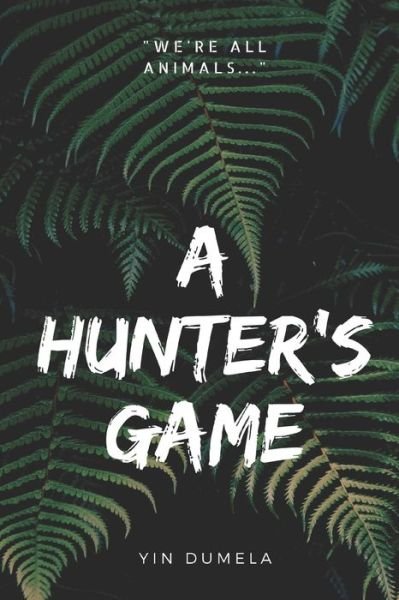 Yin Dumela · A Hunter's Game (Paperback Book) (2020)
