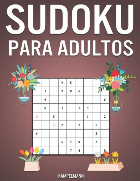 Sudoku Para Adultos - Kampelmann - Books - INDEPENDENTLY PUBLISHED - 9798637222612 - April 14, 2020