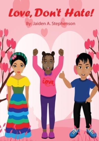 Cover for Jaiden Stephenson · Love, Don't Hate (Paperback Book) (2020)