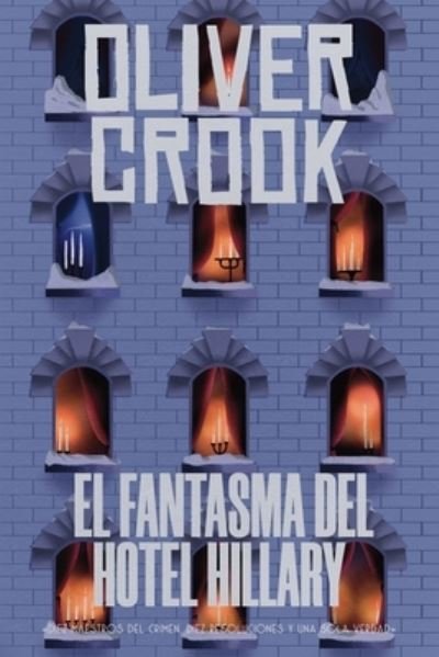 Cover for Crook Oliver Crook · El fantasma del hotel Hillary (Pocketbok) (2022)