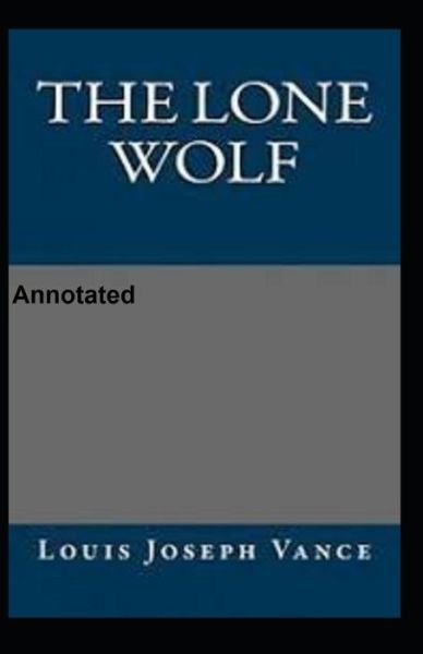 Cover for Louis Joseph Vance · The lone wolf Annotated (Paperback Book) (2021)