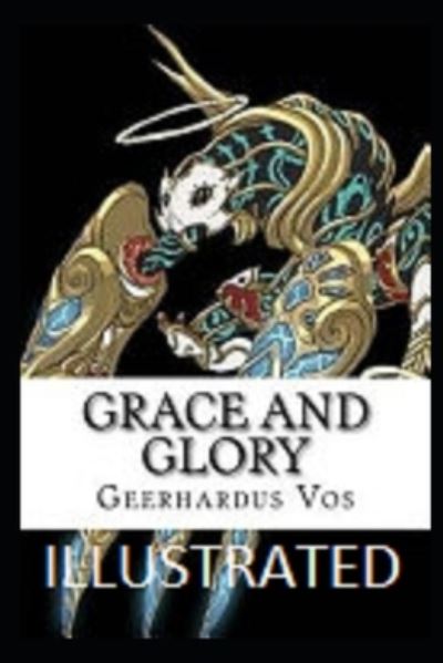 Cover for Geerhardus Vos · Grace and Glory Illustrated (Pocketbok) (2021)