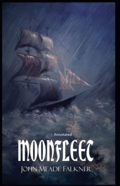 Cover for John Meade Falkner · Moonfleet Annotated (Taschenbuch) (2021)