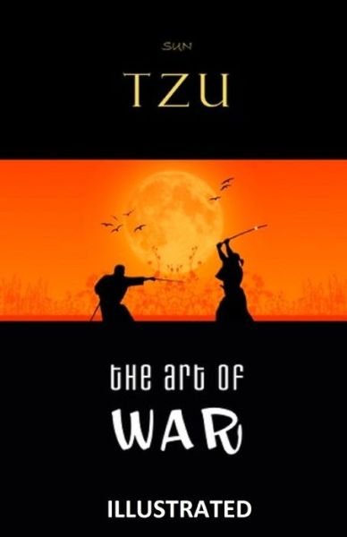 Cover for Sun Tzu · The Art of War (ILLUSTRATED) (Paperback Bog) (2021)