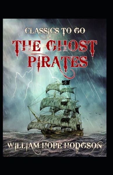 Cover for William Hope Hodgson · The Ghost Pirates-Original Edition (Annotated) (Pocketbok) (2021)
