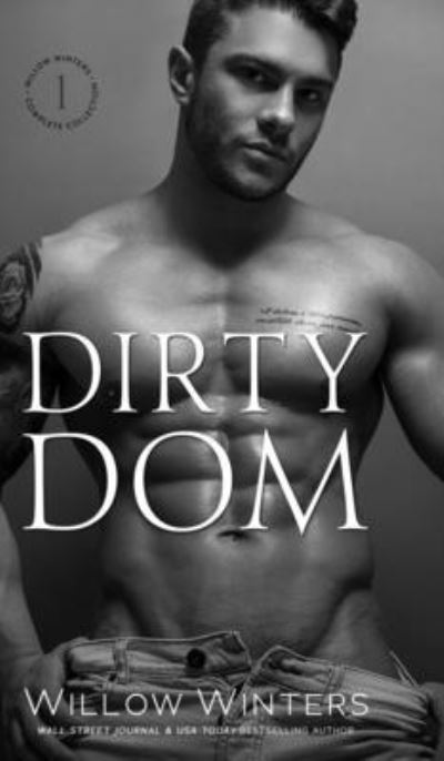 Cover for Willow Winters · Dirty Dom : (the Sexy Series) (Book) (2022)