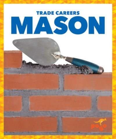Cover for Joanne Mattern · Mason - Trade Careers (Hardcover Book) (2024)