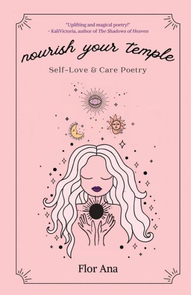 Cover for Flor Ana · Nourish Your Temple: Self-Love &amp; Care Poetry (Paperback Book) [2nd edition] (2022)