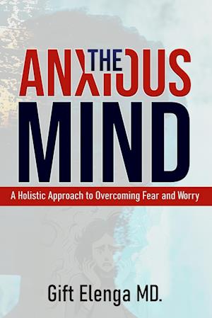 Cover for Gift Elenga · Anxious Mind (Book) (2024)