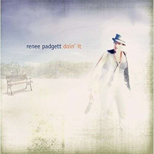Doin It - Renee Padgett - Muziek - Renee Padgett - 0029882568613 - 15 april 2014