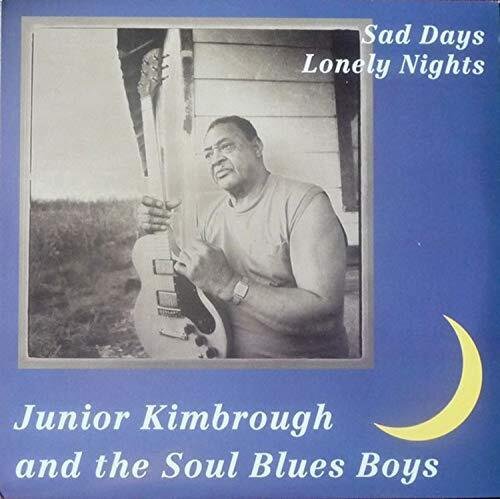 Cover for Junior Kimbrough · Sad Days Lonely Nights (LP) [Limited edition] (2021)
