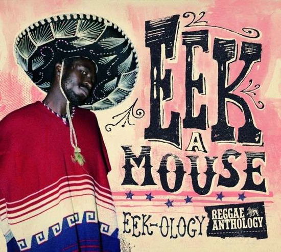 Eek-Ology: Reggae Anthology - Eek-A-Mouse - Musik - VP - 0054645501613 - 5 december 2013