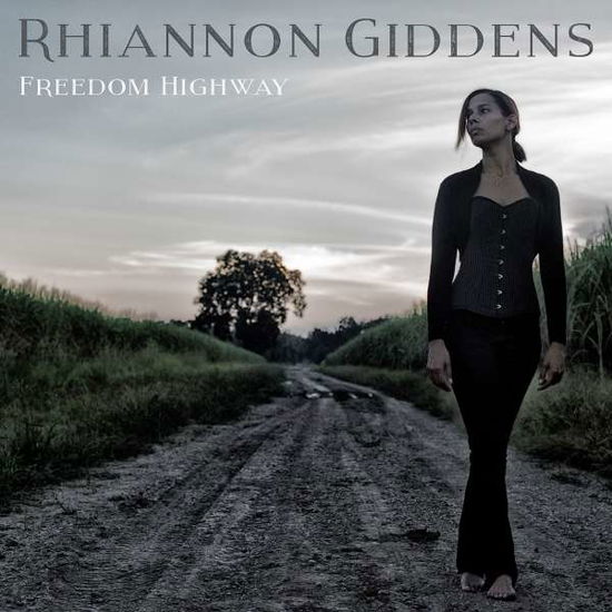 Freedom Highway - Rhiannon Giddens - Musiikki - FOLK - 0075597939613 - torstai 23. helmikuuta 2017