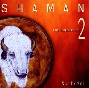 Cover for Wychazel · Shaman-the Healing Drum 2 (CD) (2012)