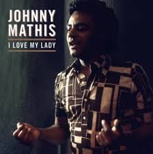 Cover for Johnny Mathis · I Love My Lady (LP) [Coloured edition] (2019)