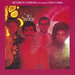 No Mystery - Return To Forever Ft. Chick Corea - Musik - MUSIC ON CD - 0600753724613 - 11. Mai 2017