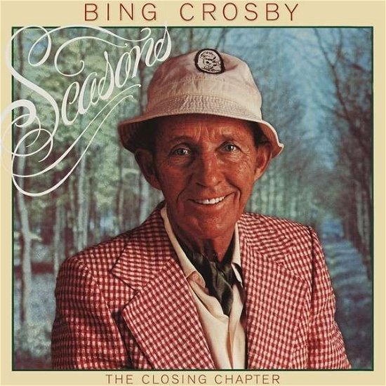 Cover for Bing Crosby · Seasons: the Closing Chapter (CD) [Deluxe edition] (2013)