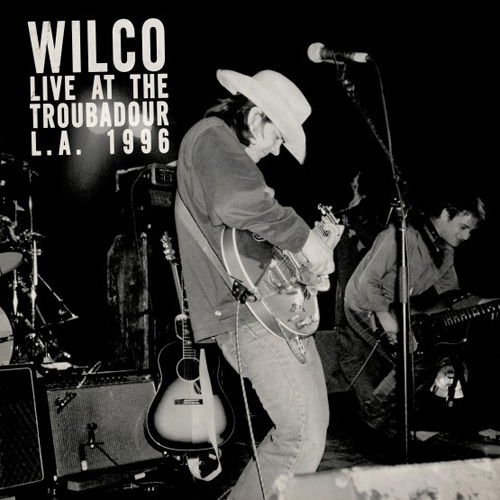 Cover for Wilco · Live at the Troubadour L.a., 1996 (LP) [Limited, Reissue edition] (2018)