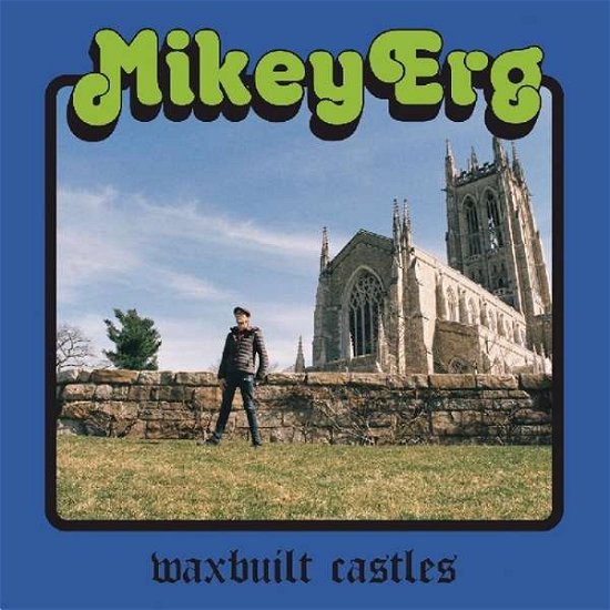 Cover for Mikey Erg · Waxbuilt Castles (LP) (2019)