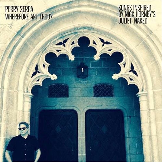 Cover for Perry Serpa · Wherefore Art Thou ? (LP) [Limited edition] (2018)