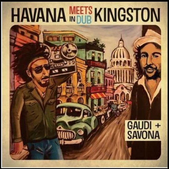 Cover for Gaudi + Mista Savona · Havana Meets Kingston in Dub (LP) (2022)