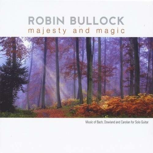 Majesty & Magic - Robin Bullock - Musiikki - CDB - 0700261383613 - torstai 1. joulukuuta 2011