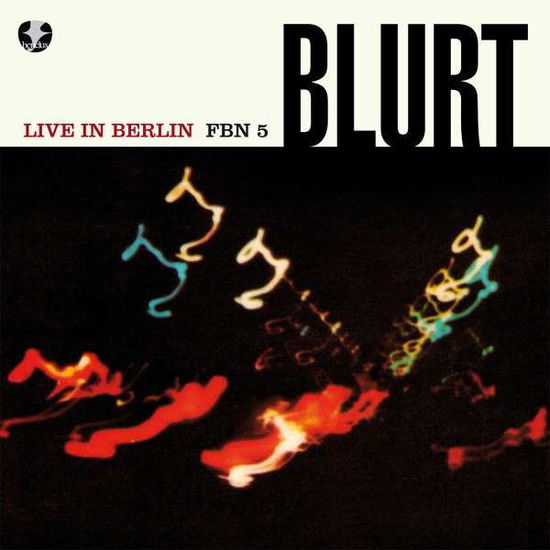 Cover for Blurt · Live in Berlin (LP) [Limited edition] (2013)