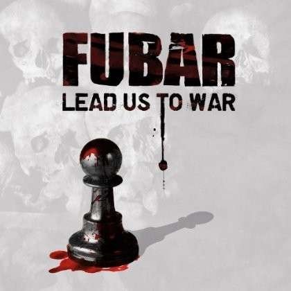 Cover for Fubar · Lead Us to War (LP) (2015)