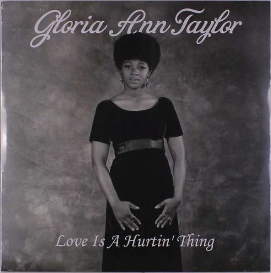 Cover for Gloria Ann Taylor · Love is a Hurtin' Thing (LP) (2019)