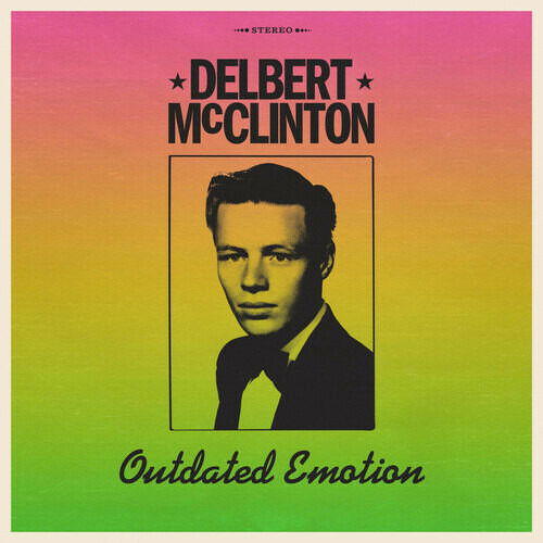 Outdated Emotion - Delbert Mcclinton - Muziek - HOT SHOT RECORDS - 0793888920613 - 13 mei 2022