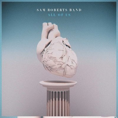 Cover for Sam Roberts Band · All Of Us (LP) (2020)