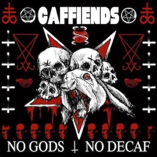 Cover for Caffiends · No Gods No Decaf (LP) (2017)