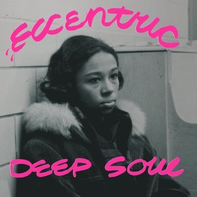 Cover for Eccentirc Deep Soul / Various Artists · Eccentric Deep Soul (Various Artists) (LP) (2022)
