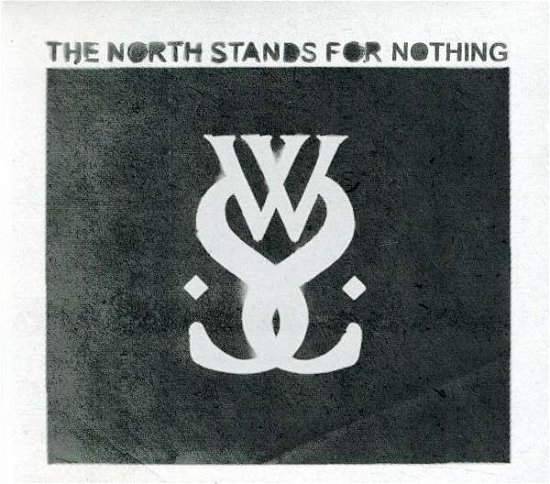 North Stands for Nothing - While She Sleeps - Music - SI / GOOD FIGHT MUSIC - 0856449002613 - August 30, 2011