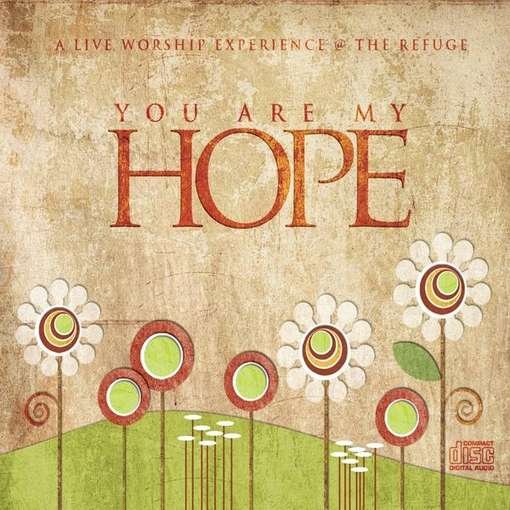 Cover for Refuge · You Are My Hope [live] (CD) (2010)