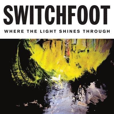 Cover for Switchfoot · Where the Light Shines Through (CD) [Deluxe edition] (2016)