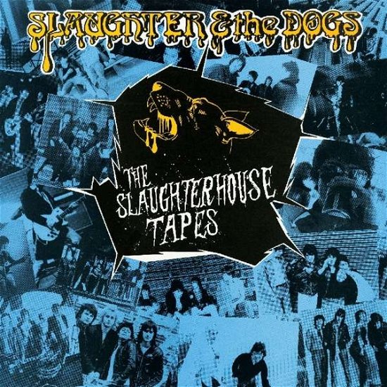 The Slaughterhouse Tapes - Slaughter & The Dogs - Musikk - CLEOPATRA RECORDS - 0889466081613 - 22. juni 2018