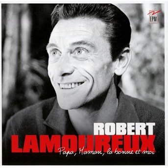 Cover for Robert Lamoureux  · Papa maman la bonne et moi (CD) (2017)