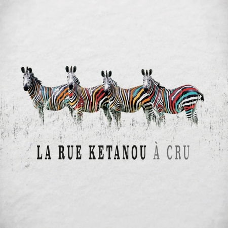 Cover for La Rue Ketanou · A Cru (CD) [Digipak] (2021)