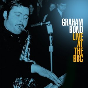 Cover for Graham Bond · Live At The Bbc (LP) [180 gram edition] (2016)