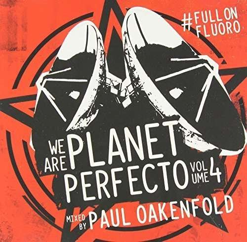 We Are Planet Perfecto 4 - Paul Oakenfold - Musikk - PERFECTO - 4715219890613 - 4. november 2014