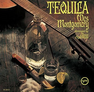 Tequila - Wes Montgomery - Musik - UNIVERSAL MUSIC JAPAN - 4988031555613 - 24. marts 2023