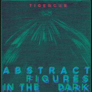 Cover for Tigercub · Abstract Figures in the Dark (CD) [Japan Import edition] (2016)