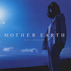 Cover for Maki Ohguro · Mother Earth (CD) [Japan Import edition] (1998)