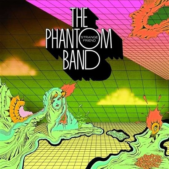 Strange Friend - The Phantom Band - Muziek - ROCK - 5024545687613 - 22 juli 2014