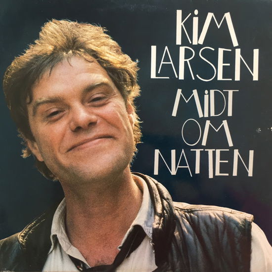 Kim Larsen · Midt Om Natten (LP) (2017)