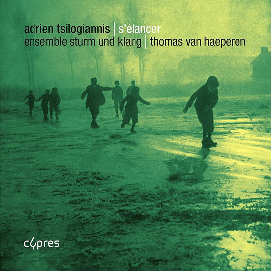 Adrien Tsilogiannis: S'elancer - Ensemble Sturm Und Klang - Música - CYPRES - 5412217046613 - 7 de abril de 2023