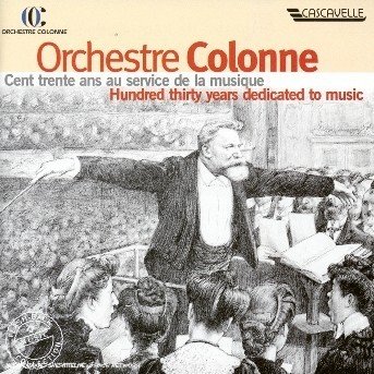 130 Jahre Musik - Dervaux / orchestre Colonne - Musik - CASCAVELLE - 7619930306613 - 